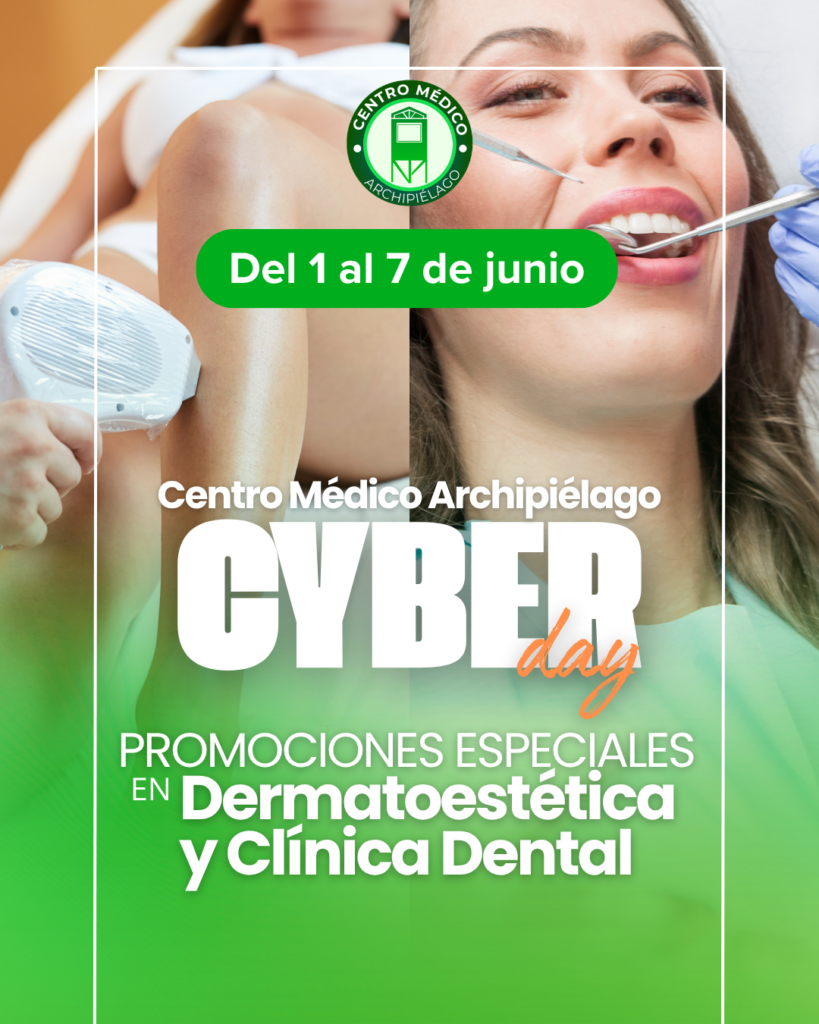 Cyber llega a Centro Médico Archipiélago con promociones especiales en Dermatoestéticay Clínica Dental